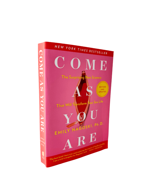 Come As You Are: Revised and Updated: The Surprising New Science That Will Transform Your Sex Life