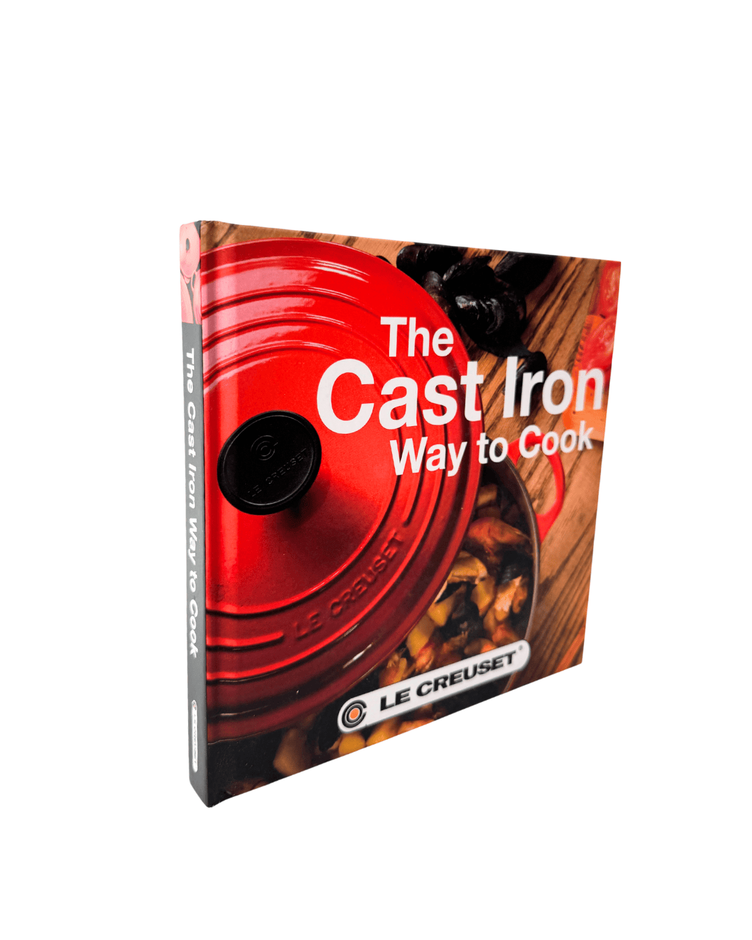 Le Creuset Cast Iron Way to Cook Cookbook-2nd Edition